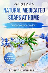 DIY Natural Medicated Soaps at Home