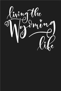 Living the Wyoming Life