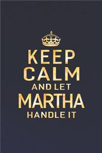 Keep Calm and Let Martha Handle It