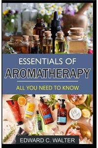 Essentials of Aromatherapy