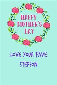 Happy Mother's Day, Love Your Fave Stepson