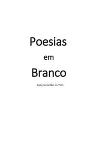 Poesias em Branco: Um presente escrito