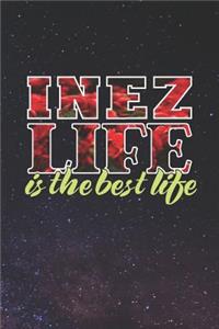 Inez Life Is The Best Life
