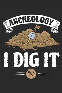 Archaeology I Dig It
