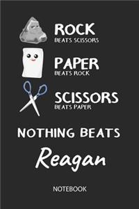 Nothing Beats Reagan - Notebook: Rock - Paper - Scissors - Game Pun - Blank Lined Kawaii Personalized & Customized Name School Notebook / Journal for Girls & Women. Cute Desk Access