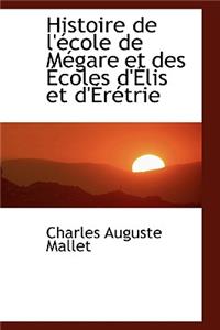 Histoire de l'école de Mégare et des Écoles d'Élis et d'Érétrie