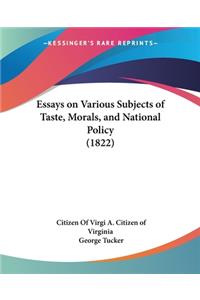 Essays on Various Subjects of Taste, Morals, and National Policy (1822)