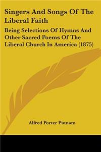 Singers And Songs Of The Liberal Faith