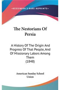 The Nestorians Of Persia