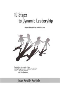 10 Steps to Dynamic Leadership