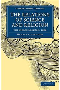 The Relations of Science and Religion