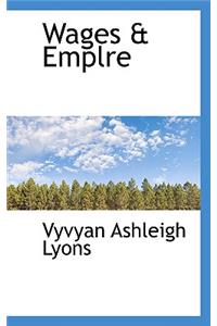 Wages & Emplre