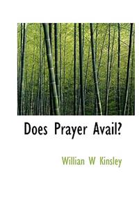 Does Prayer Avail?