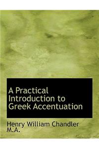A Practical Introduction to Greek Accentuation