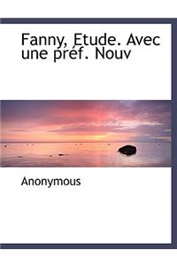 Fanny, Etude. Avec Une PR F. Nouv