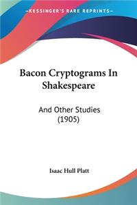 Bacon Cryptograms In Shakespeare