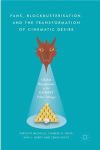 Fans, Blockbusterisation, and the Transformation of Cinematic Desire