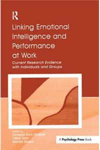 Linking Emotional Intelligence and Performance at Work: Current Research Evidence with Individuals and Groups