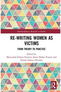 Re-writing Women as Victims