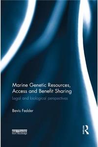 Marine Genetic Resources, Access and Benefit Sharing