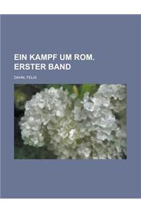 Ein Kampf Um ROM. Erster Band