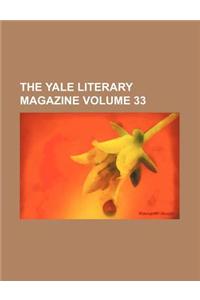 The Yale Literary Magazine Volume 33