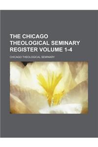 Chicago Theological Seminary Register Volume 1-4