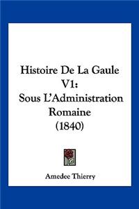 Histoire De La Gaule V1