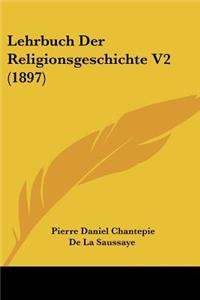 Lehrbuch Der Religionsgeschichte V2 (1897)