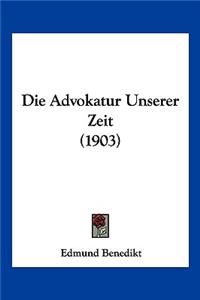 Advokatur Unserer Zeit (1903)