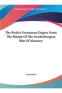 The Perfect Freemason Degree from the Rituals of the Swedenborgian Rite of Masonry