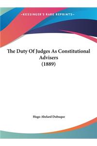The Duty of Judges as Constitutional Advisers (1889)