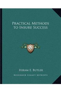 Practical Methods to Insure Success