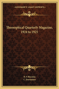 Theosophical Quarterly Magazine, 1924 to 1925