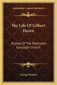 Life of Gilbert Haven