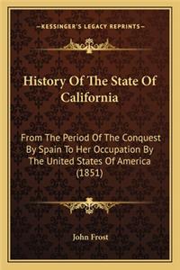 History Of The State Of California