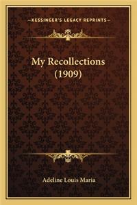My Recollections (1909)