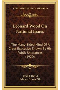 Leonard Wood on National Issues