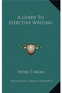 A Guide to Effective Writing