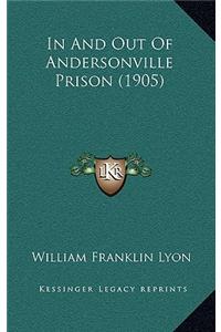 In and Out of Andersonville Prison (1905)