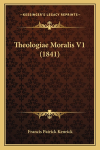 Theologiae Moralis V1 (1841)