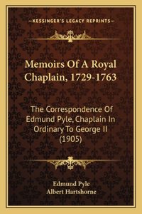 Memoirs Of A Royal Chaplain, 1729-1763