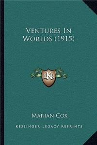 Ventures In Worlds (1915)