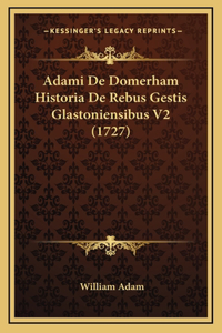 Adami De Domerham Historia De Rebus Gestis Glastoniensibus V2 (1727)