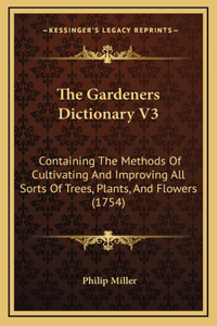 The Gardeners Dictionary V3