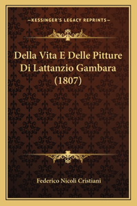 Della Vita E Delle Pitture Di Lattanzio Gambara (1807)