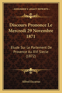 Discours Prononce Le Mercredi 29 Novembre 1871