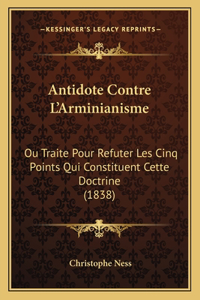 Antidote Contre L'Arminianisme