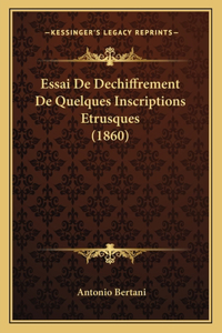 Essai De Dechiffrement De Quelques Inscriptions Etrusques (1860)