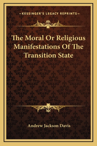 The Moral Or Religious Manifestations Of The Transition State